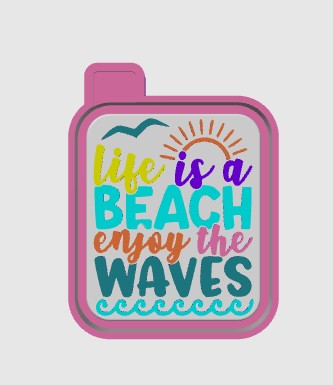 Life Is A Beach Enjoy The Waves Freshie Mold