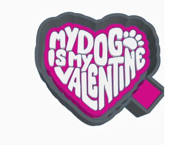 My Dog is My Valentine Freshie Mold