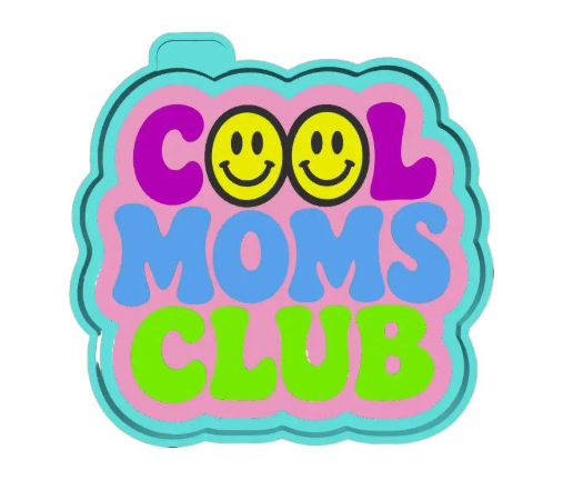 Cool Moms Club Freshie Mold