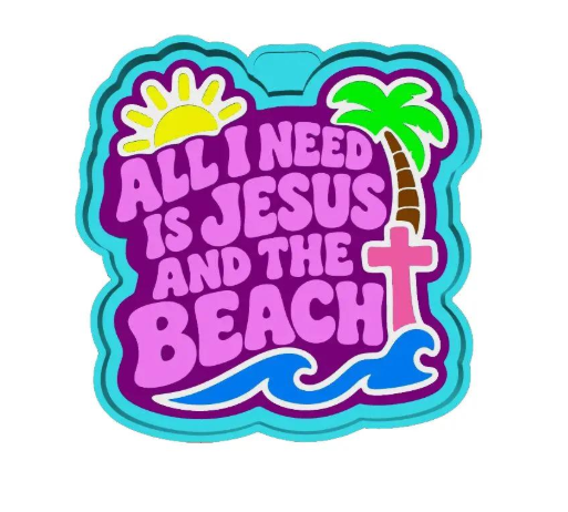 All I Need Is Jesus and The Beach 2 Freshie Mold