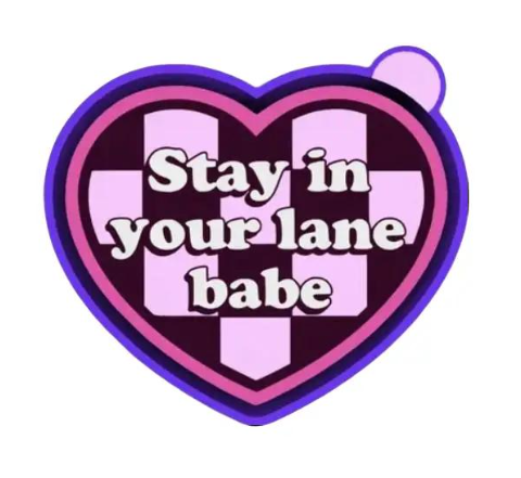 Stay in your lane babe Freshie Mold