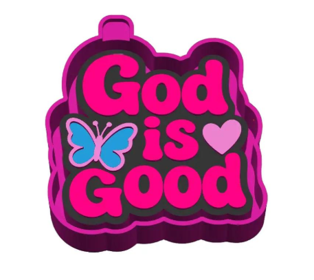 God Is Good Freshie Mold Stl- DIGITAL FILE ONLY