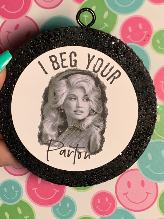 I Beg Your Parton Cardstock Freshie